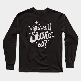 Whats would Stevie do mode transparant Long Sleeve T-Shirt